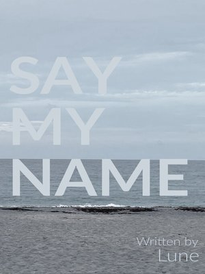 cover image of Say My Name